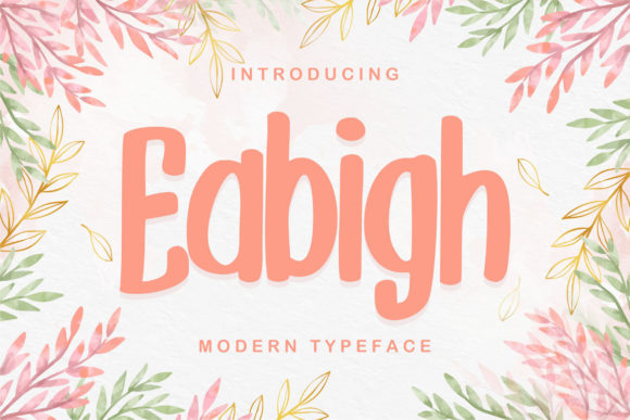 Eabigh: A Display Font for Authentic Branding